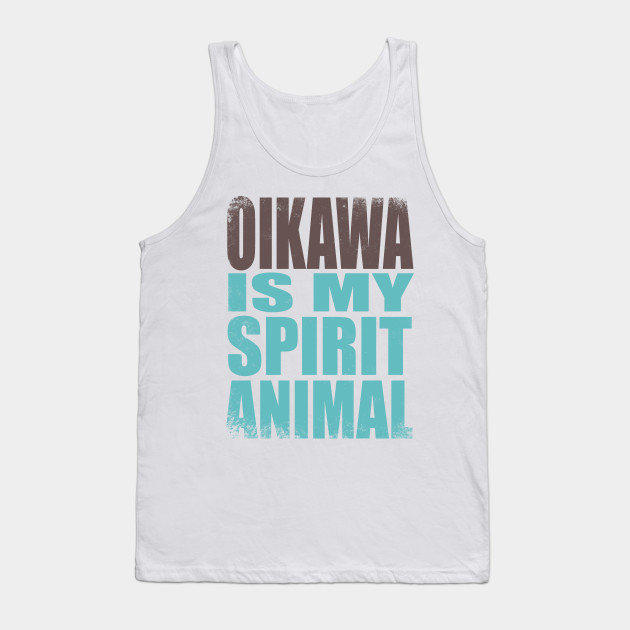 Oikawa is my Spirit Animal